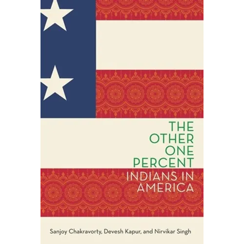 The Other One Percent: Indians in America