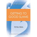Getting to Good Slams: 30 Key Ideas