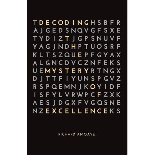 Decoding the Mystery of Excellence
