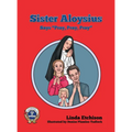Sister Aloysius Says "Pray, Pray, Pray"