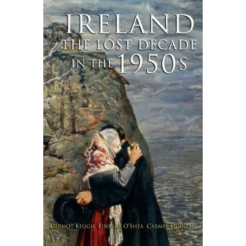 The Lost Decade: Ireland in the 1950s