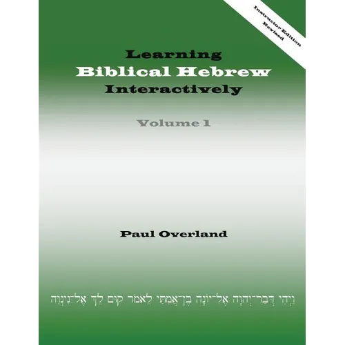 Learning Biblical Hebrew Interactively, I (Instructor Edition, Revised)