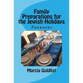 Family Preparations for the Jewish Holidays: Passover