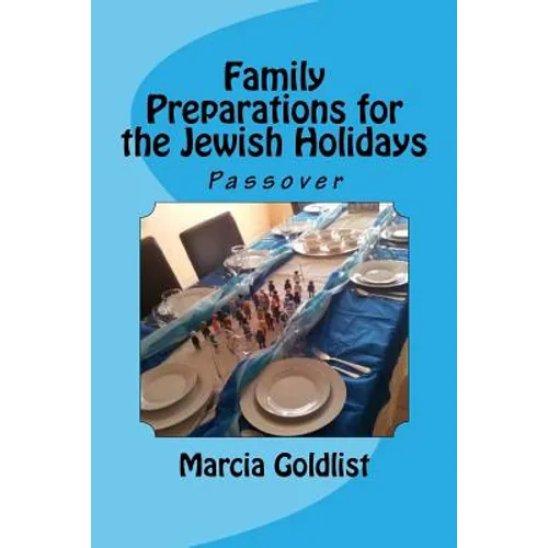 Family Preparations for the Jewish Holidays: Passover