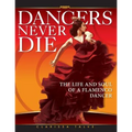 Dancers Never Die: The Life and Soul of a Flamenco Dancer