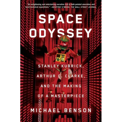 Space Odyssey: Stanley Kubrick, Arthur C. Clarke, and the Making of a Masterpiece