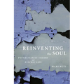 Reinventing the Soul: Posthumanist Theory and Psychic Life