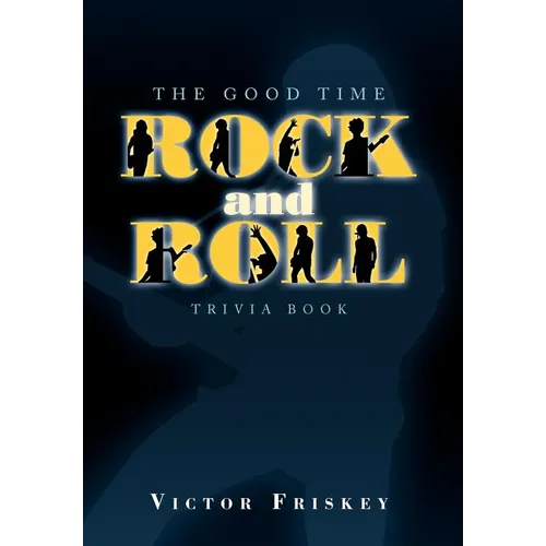 The Good Time Rock and Roll Trivia Book