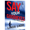 Say Your Goodbyes