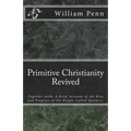 Primitive Christianity Revived