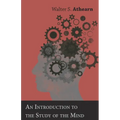 An Introduction to the Study of the Mind