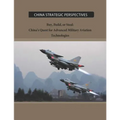 Buy, Build, or Steal: China's Quest for Advanced Military Aviation Technologies