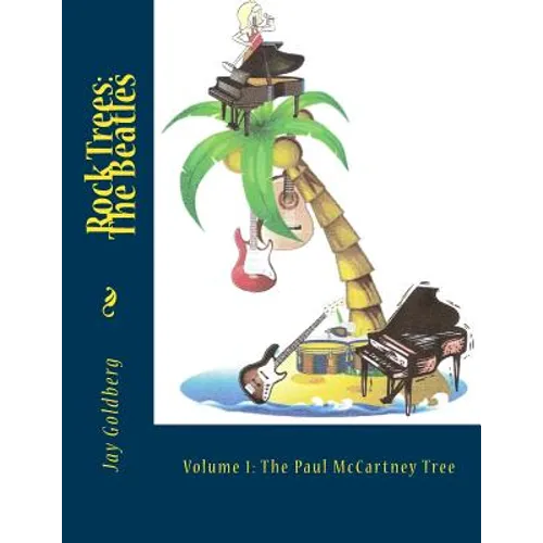 Rock Trees: The Beatles: Volume 1: The Paul McCartney Tree