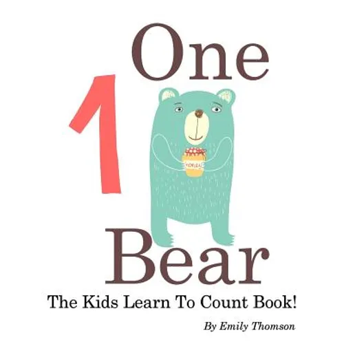 One Bear: The Kids Learn To Count Book