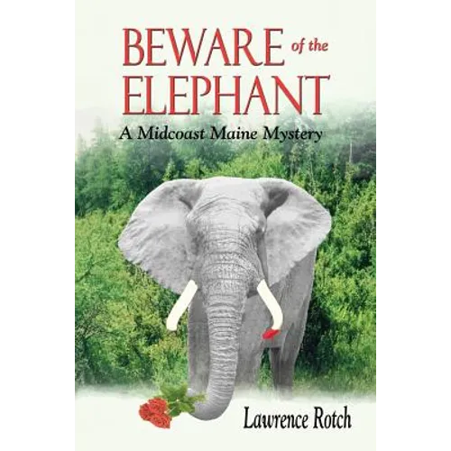 Beware of the Elephant: A Midcoast Maine Mystery