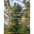 Science of Cannabis Edibles: A Beginners Guide: A Beginners Guide