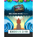 Bible Lessons for Kids: Exodus 3-19