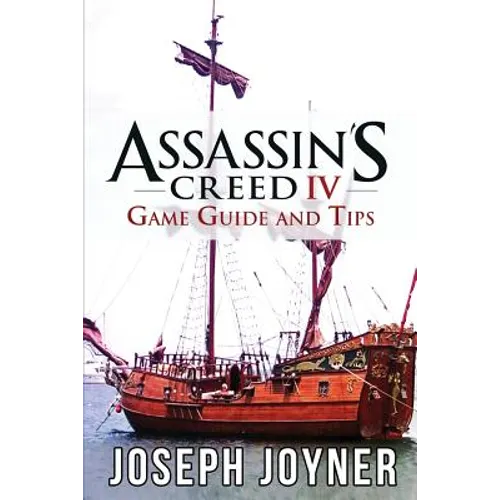 Assassin's Creed 4 Game Guide and Tips