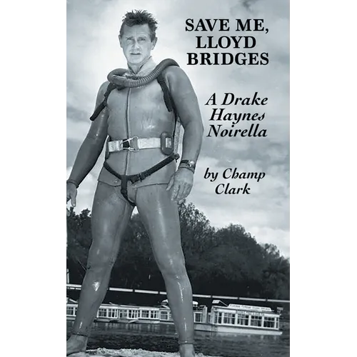 Save Me, Lloyd Bridges