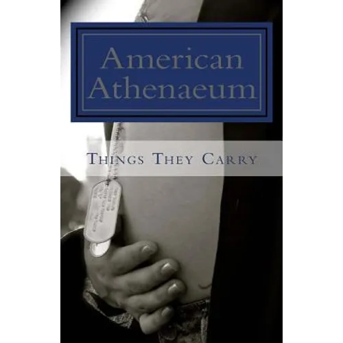 Things They Carry: American Athenaeum