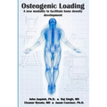 Osteogenic Loading: A New Modality To Facilitate Bone Density Development