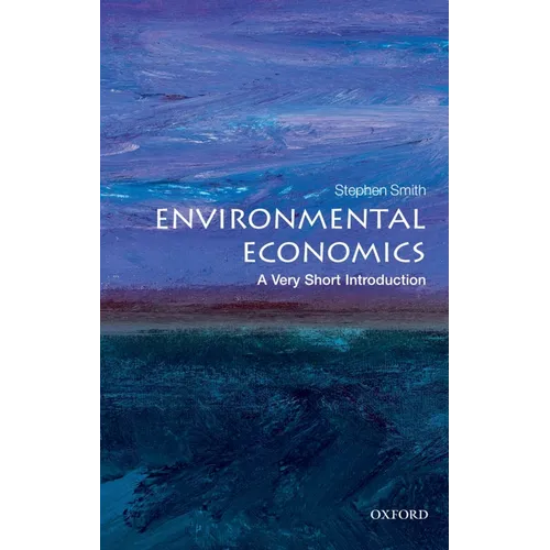 Environmental Economics: A Very Short Introduction