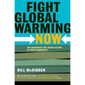 Fight Global Warming Now: The Handbook for Taking Action in Your Community