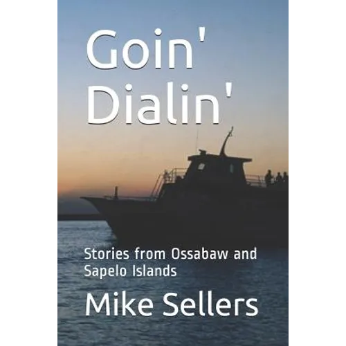 Goin' Dialin': Stories from Ossabaw and Sapelo Islands