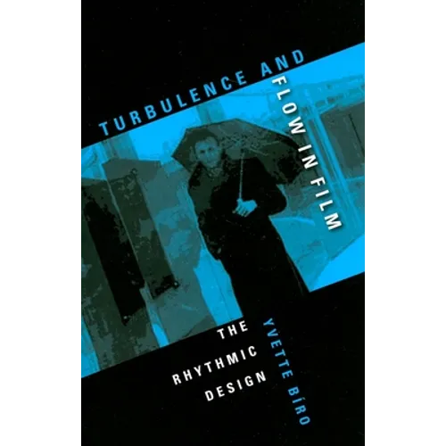 Turbulence and Flow in Film: The Rhythmic Design