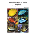 Surgeonfishes: Tangs for Marine Aquariums: Diversity, Selection & Care