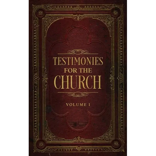 Testimonies for the Church Volume 1