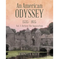 An American Odyssey 1535 - 1615: Vol. 1: Before the Inquisition