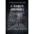 A Fool's Journey: A Marketville Mystery - LARGE PRINT EDITION