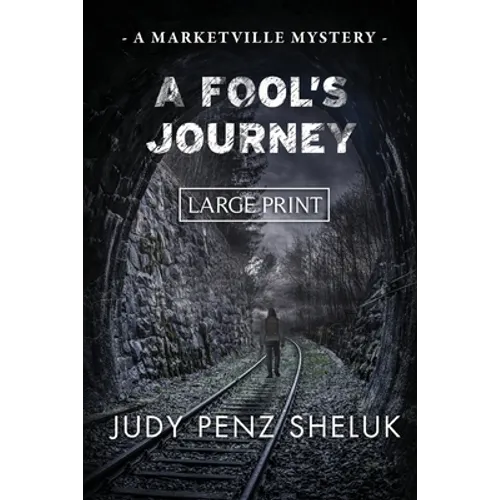 A Fool's Journey: A Marketville Mystery - LARGE PRINT EDITION