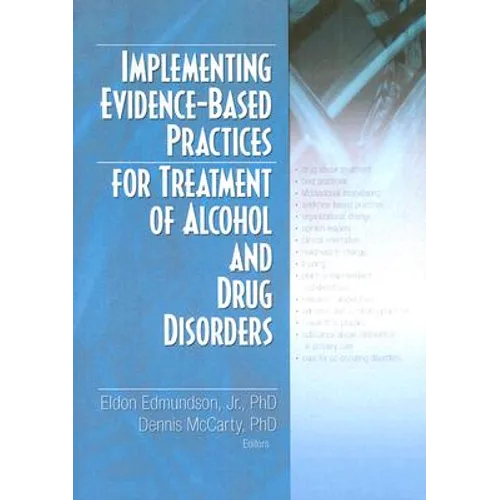 Implementing Evidence-Based Practices for Treatment of Alcohol And Drug Disorders
