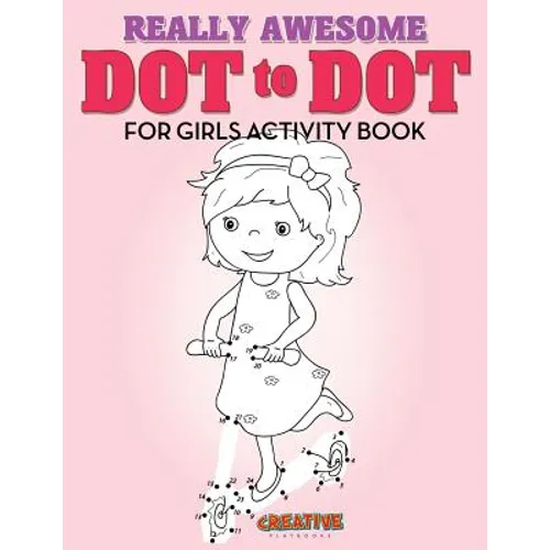 Really Awesome Dot to Dot for Girls Activity Book