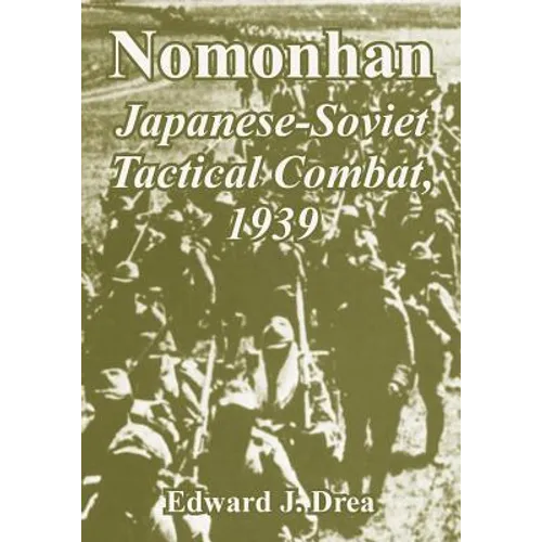 Nomonhan: Japanese-Soviet Tactical Combat, 1939