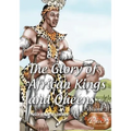 The glory of African Kings and Queens: Contesting for glory and empire