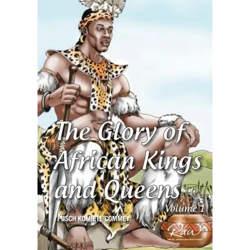 The glory of African Kings and Queens: Contesting for glory and empire