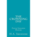 The Crowning Day: Four Golden Hours
