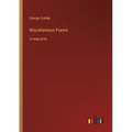 Miscellaneous Poems: in large print