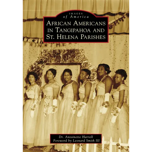 African Americans in Tangipahoa & St. Helena Parishes