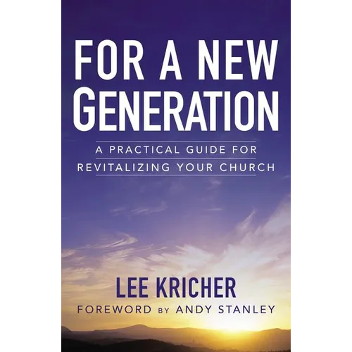 For a New Generation: A Practical Guide for Revitalizing Your Church