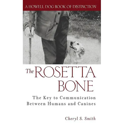 The Rosetta Bone: The Key to Communication Between Canines and Humans