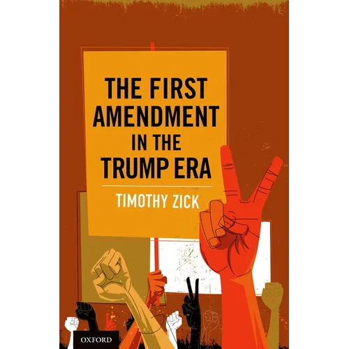The First Amendment in the Trump Era