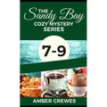 The Sandy Bay Cozy Mystery Series: 7-9