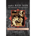 1967 Red Sox: The Impossible Dream Season