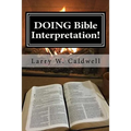 Doing Bible Interpretation!: Making the Bible Come Alive for Yourself and Your People