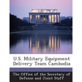 U.S. Military Equipment Delivery Team Cambodia
