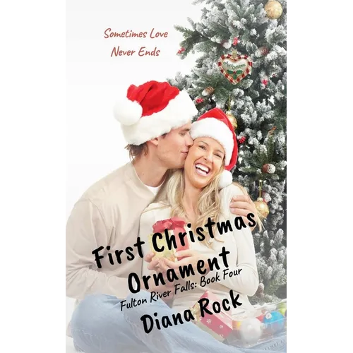 First Christmas Ornament: A Fulton River Falls Novella